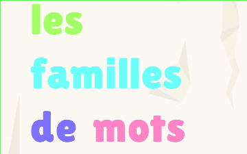 CM1 Les familles de mots